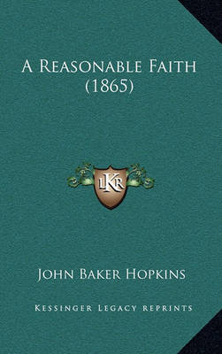 Book cover for A Reasonable Faith (1865)