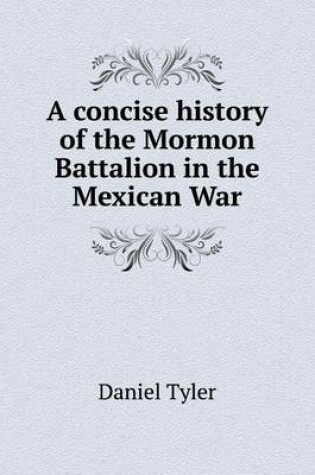Cover of A concise history of the Mormon Battalion in the Mexican War
