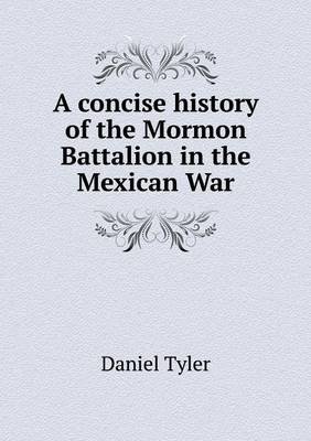Book cover for A concise history of the Mormon Battalion in the Mexican War