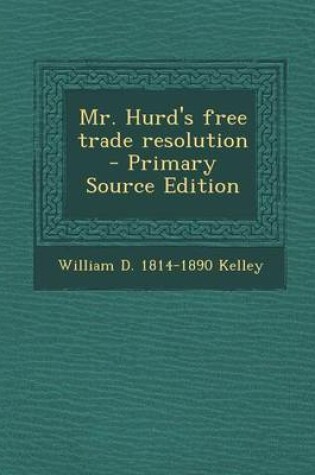 Cover of Mr. Hurd's Free Trade Resolution