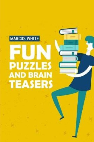 Cover of Fun Puzzles And Brain Teasers