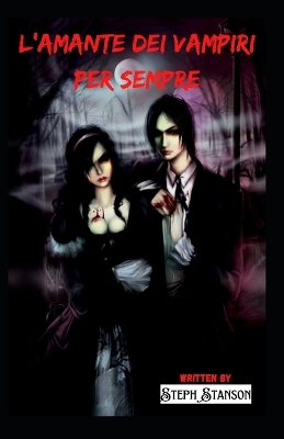 Book cover for L'amante dei vampiri per sempre