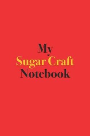 Cover of My Sugar Craft Notebook