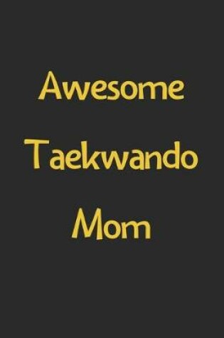 Cover of Awesome Taekwando Mom