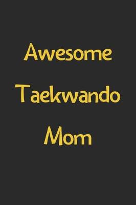 Book cover for Awesome Taekwando Mom