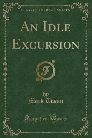 Cover of An Idle Excursion (Classic Reprint)