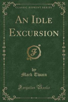 Book cover for An Idle Excursion (Classic Reprint)