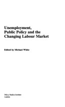 Book cover for Umemployment and Public Policy in a Changing Labour Market