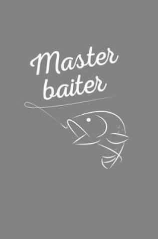 Cover of Master baiter