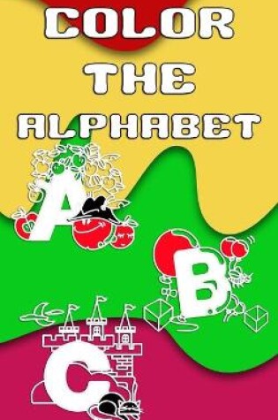 Cover of Color The Alphabet