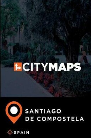 Cover of City Maps Santiago de Compostela Spain