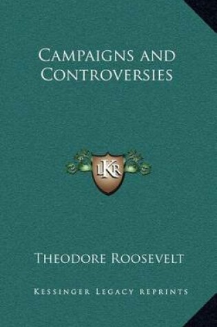 Cover of Campaigns and Controversies