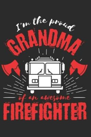 Cover of Proud Grandma of an Awesome Firefighter
