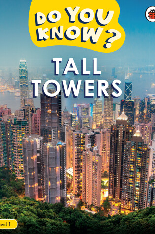 Cover of Do You Know? Level 1 - Tall Towers