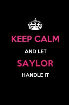 Book cover for Keep Calm and Let Saylor Handle It