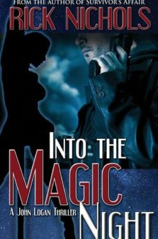 Cover of Into the Magic Night (a John Logan Thriller)