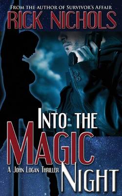 Book cover for Into the Magic Night (a John Logan Thriller)