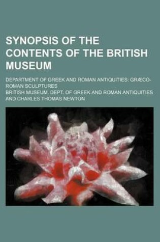 Cover of Synopsis of the Contents of the British Museum; Department of Greek and Roman Antiquities Graeco-Roman Sculptures