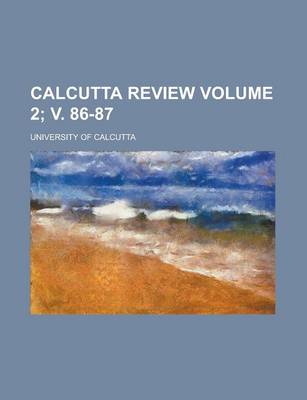 Book cover for Calcutta Review Volume 2; V. 86-87