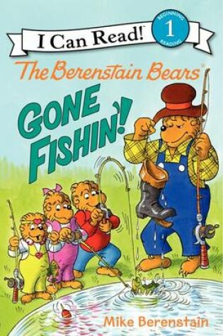 Cover of The Berenstain Bears: Gone Fishin'!