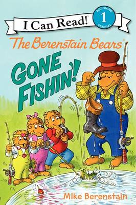 Book cover for The Berenstain Bears: Gone Fishin'!