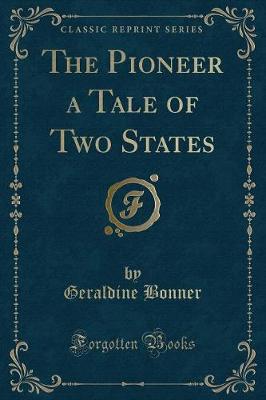 Book cover for The Pioneer a Tale of Two States (Classic Reprint)