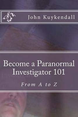 Book cover for Become a Paranormal Investigator 101