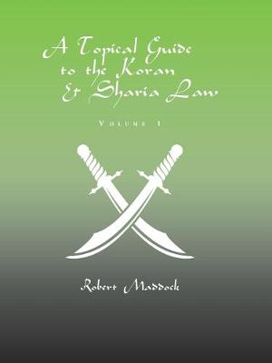 Book cover for A Topical Guide to the Koran & Sharia Law