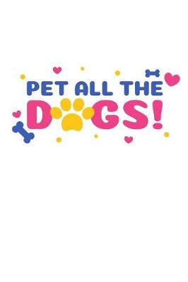 Book cover for Pet All The Dogs!