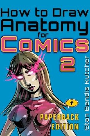 Cover of How to Draw Anatomy for Comics 2