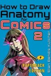 Book cover for How to Draw Anatomy for Comics 2