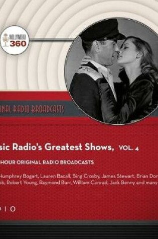 Cover of Classic Radio's Greatest Shows, Vol. 4