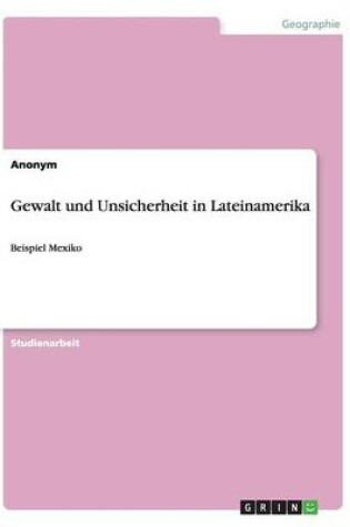 Cover of Gewalt und Unsicherheit in Lateinamerika