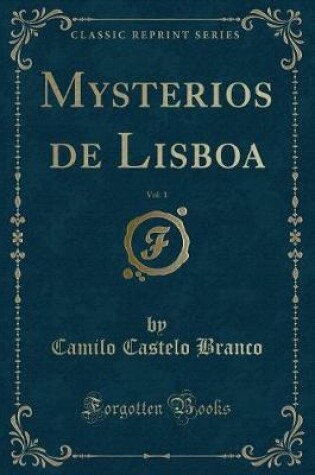 Cover of Mysterios de Lisboa, Vol. 1 (Classic Reprint)