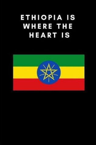 Cover of Ethiopia Is Where the Heart Is