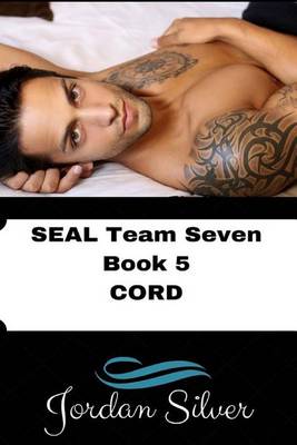 Book cover for Cord Seal Team Seven Book 5
