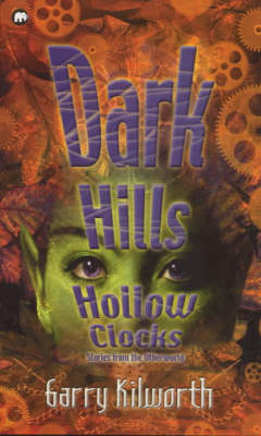Book cover for Dark Hills, Hollow Clocks