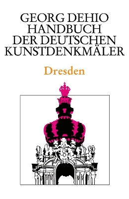 Book cover for Dehio - Handbuch der deutschen Kunstdenkmaler / Dresden