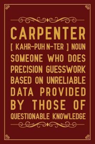 Cover of Carpenter [ kahr-puhn-ter ] Noun