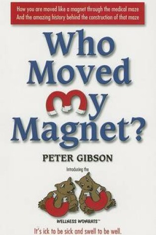 Cover of Who Moved My Magnet?