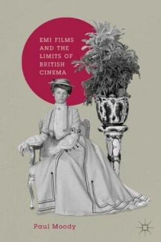 Cover of EMI Films and the Limits of British Cinema