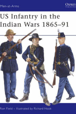 Cover of US Infantry in the Indian Wars 1865-91