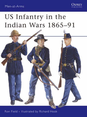 Cover of US Infantry in the Indian Wars 1865-91
