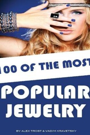 Cover of 100 of the Most Popular Jewerly