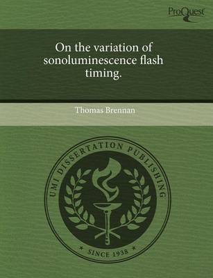 Book cover for On the Variation of Sonoluminescence Flash Timing