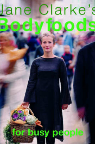 Cover of Bodyfoods for Busy People