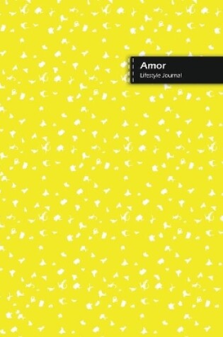 Cover of Amor Lifestyle Journal, Blank Write-in Notebook, Dotted Lines, Wide Ruled, Size (A5) 6 x 9 In (Yellow)