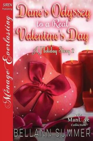 Cover of Dane's Odyssey to a Real Valentine's Day [A Holiday Story 2] (Siren Publishing Menage Everlasting Manlove)