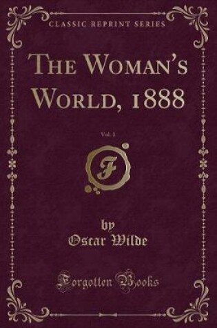 Cover of The Woman's World, 1888, Vol. 1 (Classic Reprint)