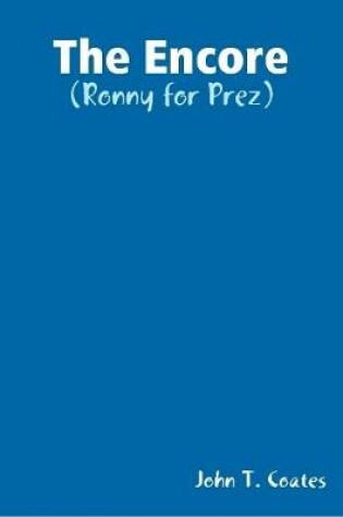 Cover of The Encore: Ronny for Prez